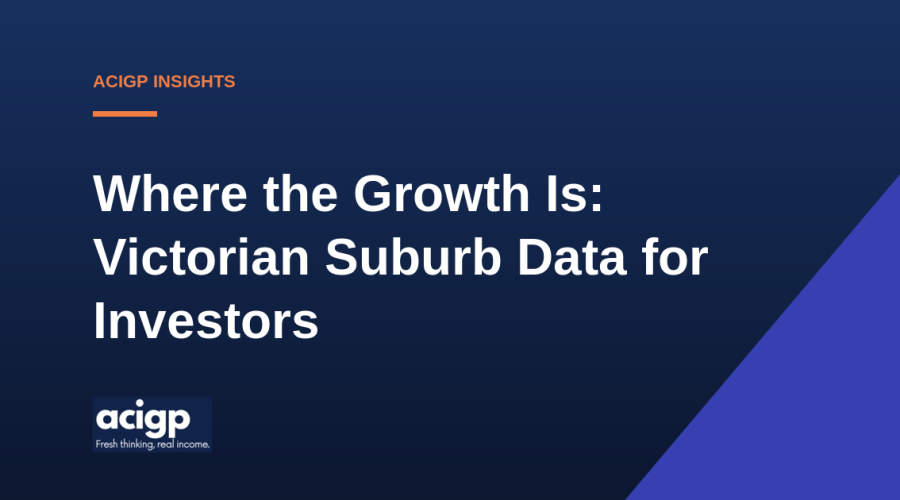 Where the Growth Is: Victorian Suburb Data for Investors - ACIGP