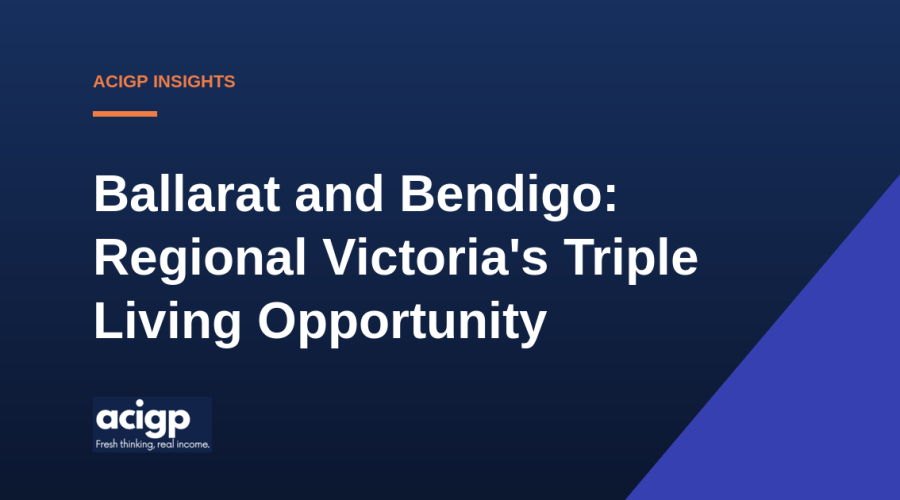 Ballarat and Bendigo: Regional Victoria's Triple Living Opportunity - ACIGP NDIS property insights