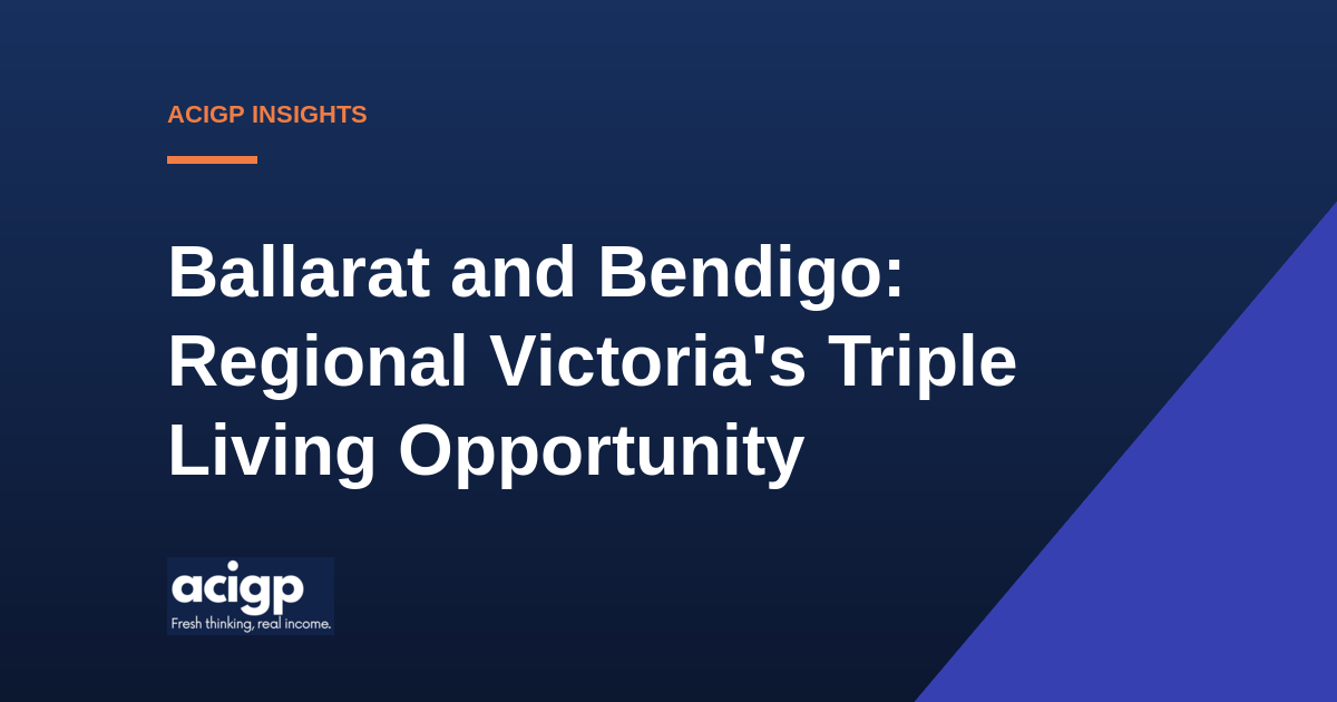 Ballarat and Bendigo: Regional Victoria’s Triple Living Opportunity Ballarat and Bendigo: Regional Victoria's Triple Living Opportunity - ACIGP NDIS property insights