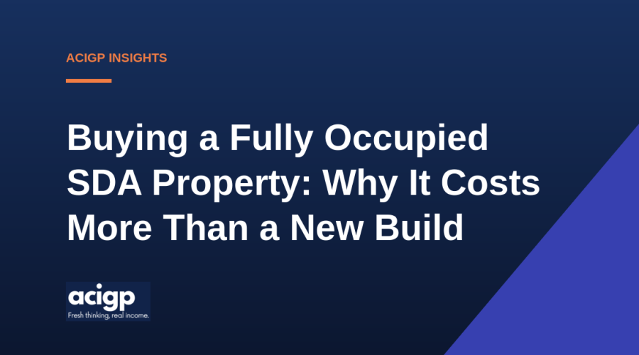 Buying a Fully Occupied SDA Property: Why It Costs More Than a New Build - ACIGP NDIS property insights