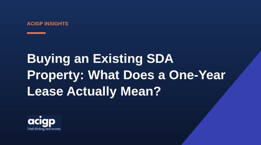 Buying an Existing SDA Property: What Does a One-Year Lease Actually Mean? - ACIGP NDIS property insights