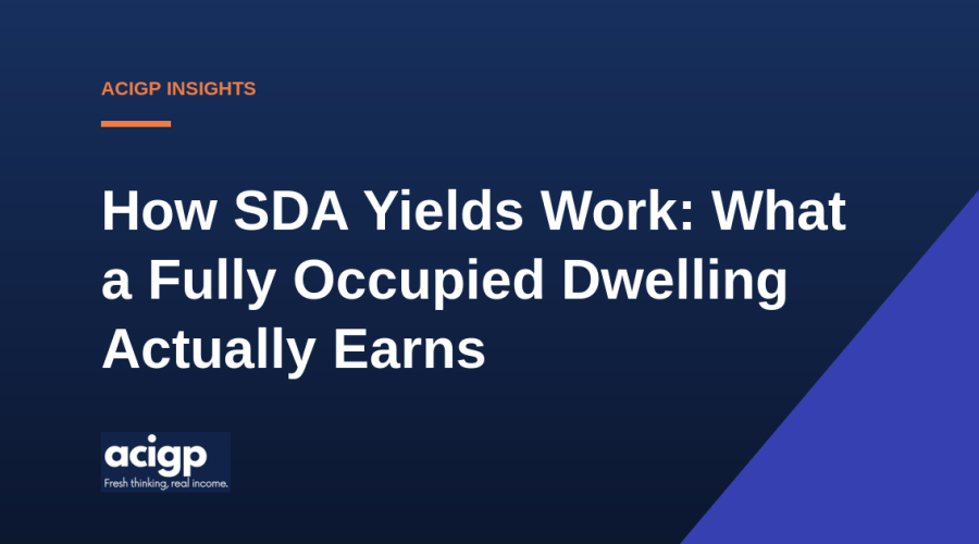 How SDA Yields Work: What a Fully Occupied Dwelling Actually Earns - ACIGP NDIS property insights